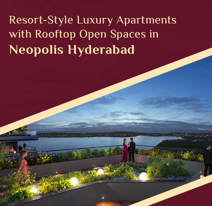 resort style luxury apartments with rooftop open spaces in neopolis hyderabad